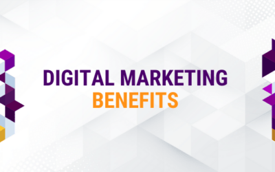 Game Changing Benefits of Digital Marketing: The Key to Your Business Growth